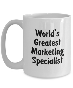 World's Greatest Marketing Specialist - 15oz Mug