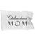 Chihuahua Mom - Pillow Case