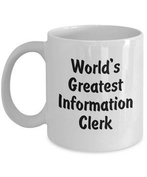 World's Greatest Information Clerk v2 - 11oz Mug
