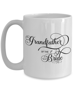 Grandfather of the Bride - 15oz Mug