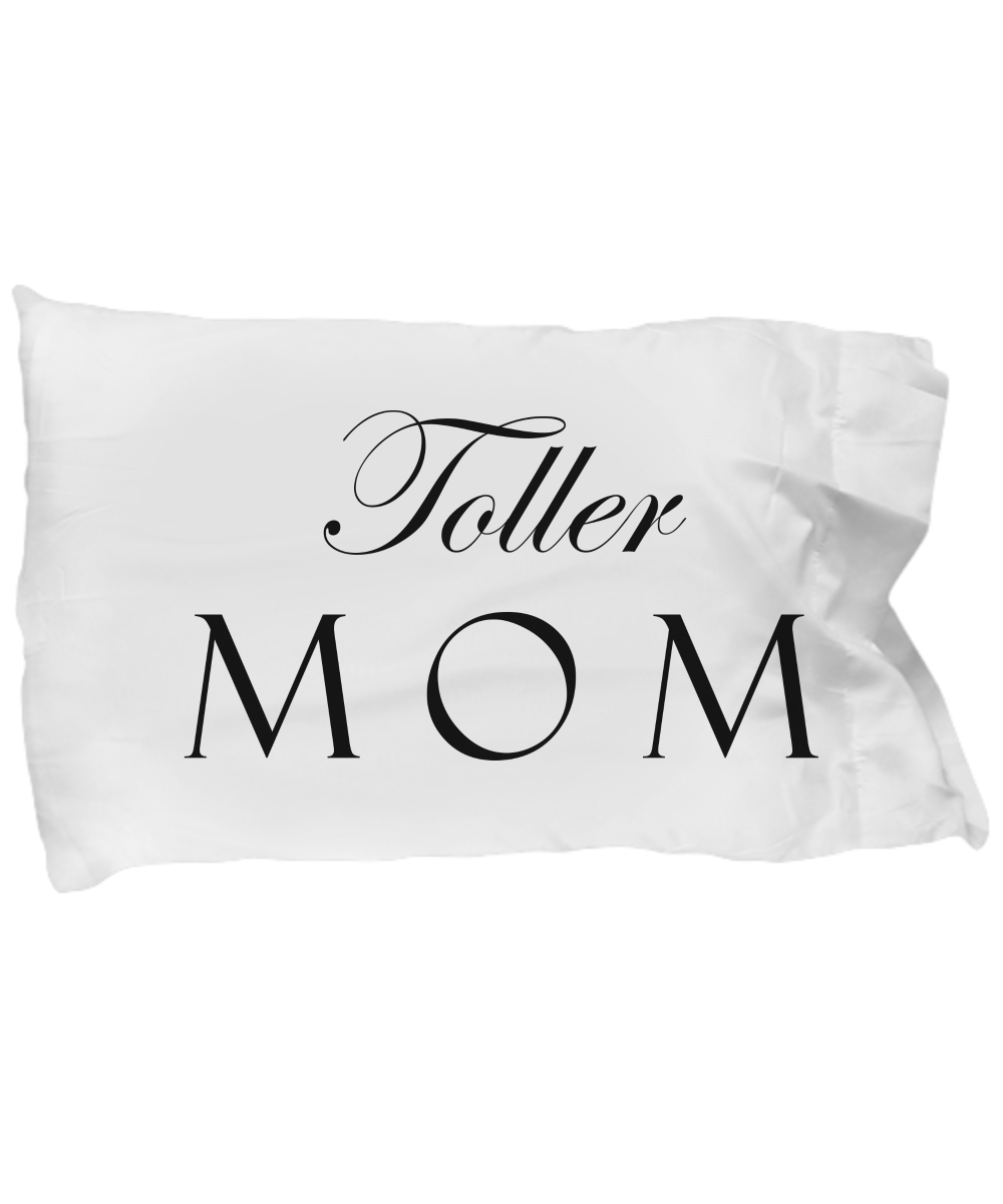 Toller Mom - Pillow Case - Unique Gifts Store