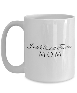 Jack Russell Terrier Mom - 15oz Mug
