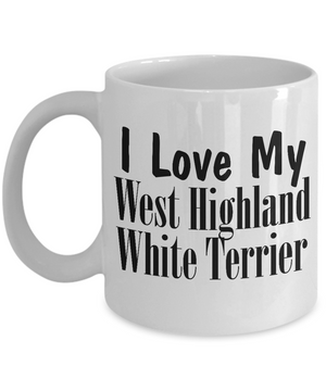 Love My West Highland White Terrier - 11oz Mug