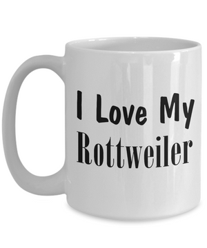 Love My Rottweiler - 15oz Mug