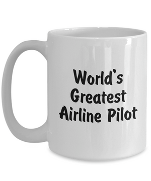 World's Greatest Airline Pilot - 15oz Mug