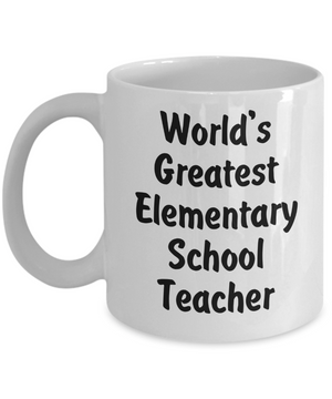 World's Greatest Elementary School Teacher v2 - 11oz Mug