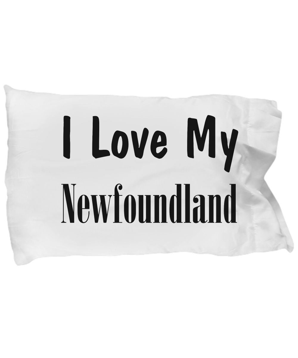 Love My Newfoundland - Pillow Case - Unique Gifts Store