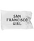 San Francisco Girl - Pillow Case