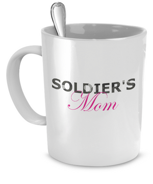 Soldier’s Mom - Mug - Unique Gifts Store