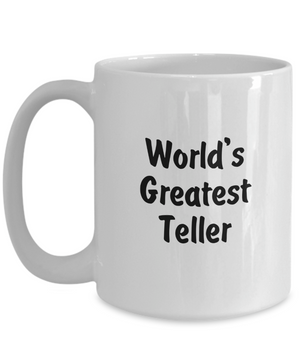 World's Greatest Teller v2 - 15oz Mug
