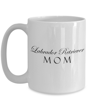 Labrador Retriever Mom - 15oz Mug - Unique Gifts Store