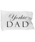 Yorkie Dad - Pillow Case - Unique Gifts Store