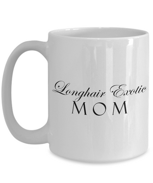 Longhair Exotic Mom - 15oz Mug - Unique Gifts Store