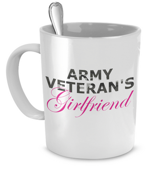 Army Veteran's Girlfriend - 11oz Mug - Unique Gifts Store