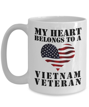 My Heart Belongs To A Vietnam Veteran - 15oz Mug