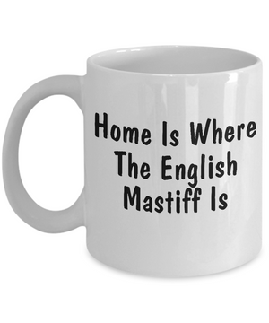 English Mastiff's Home - 11oz Mug