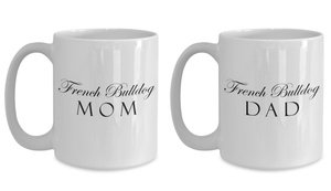 French Bulldog Mom & Dad - Set Of 2 15oz Mugs