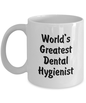World's Greatest Dental Hygienist - 11oz Mug
