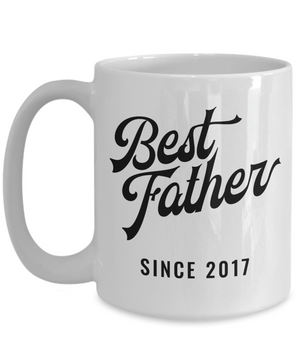 Best Father Since 2017 - 15oz Mug