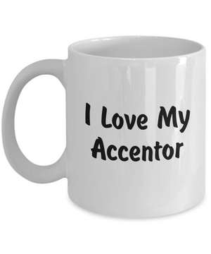 Love My Accentor - 11oz Mug