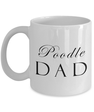 Poodle Dad - 11oz Mug - Unique Gifts Store