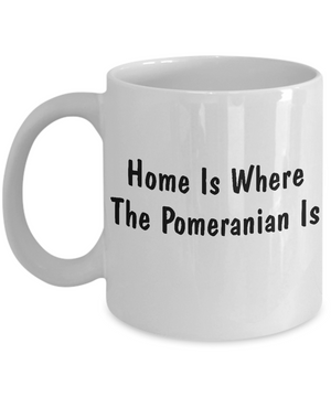 Pomeranian's Home - 11oz Mug