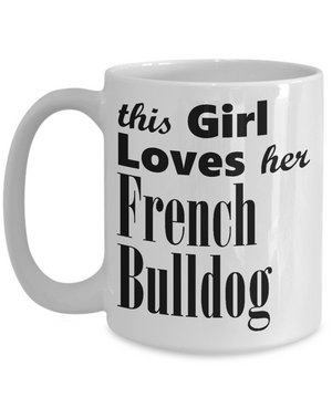 French Bulldog - 15oz Mug - Unique Gifts Store