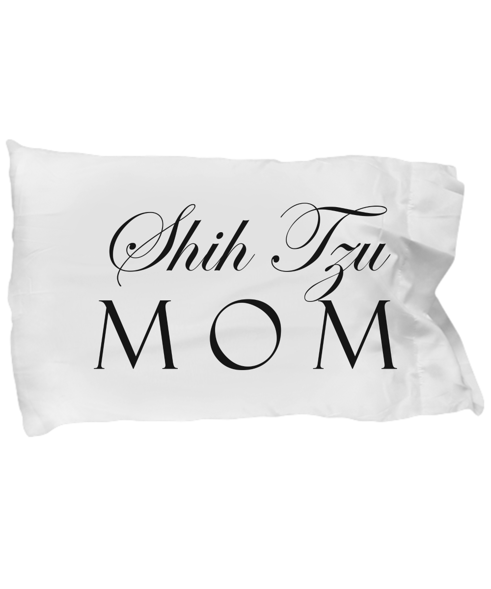 Shih Tzu Mom - Pillow Case