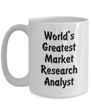 World's Greatest Market Research Analyst - 15oz Mug