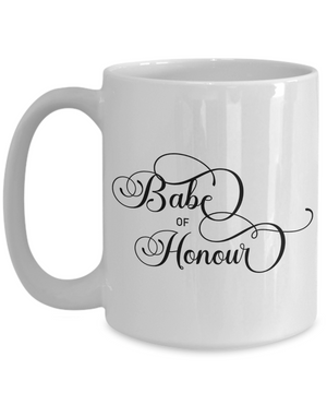 Babe of Honour - 15oz Mug