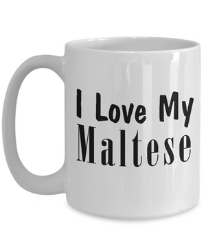 Love My Maltese - 15oz Mug