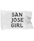 San Jose Girl - Pillow Case