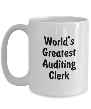 World's Greatest Auditing Clerk v2 - 15oz Mug