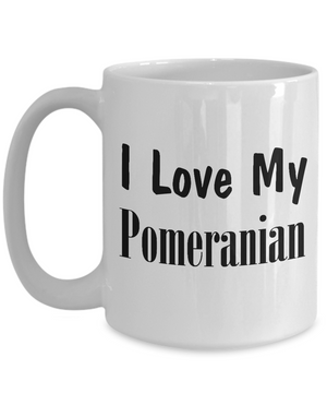 Love My Pomeranian - 15oz Mug